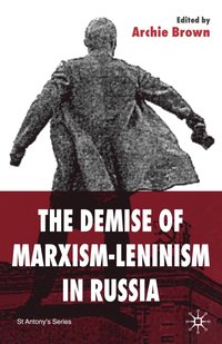 bokomslag The Demise of Marxism-Leninism in Russia