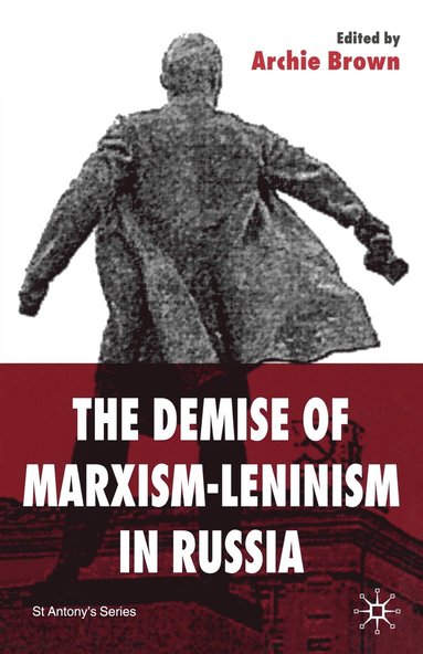 bokomslag The Demise of Marxism-Leninism in Russia