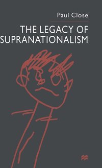 bokomslag The Legacy of Supranationalism