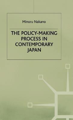 The Policy-Making Process in Contemporary Japan 1
