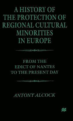 bokomslag A History of the Protection of Regional Cultural Minorities in Europe