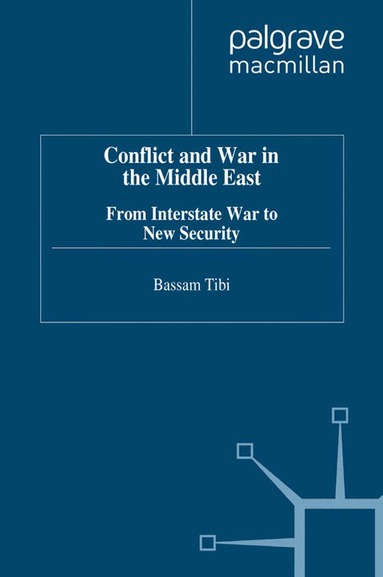 Bassam Tibi - Conflict and War in the Middle East, Häftad