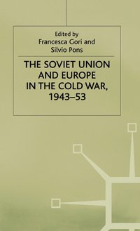 bokomslag The Soviet Union and Europe in the Cold War, 1943-53