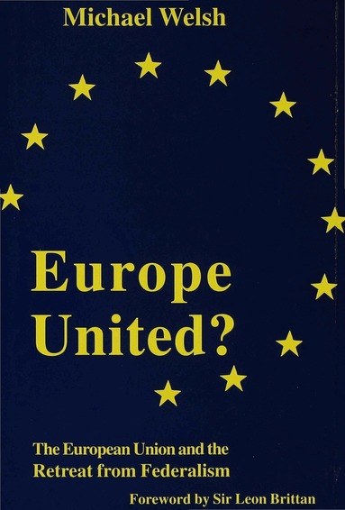 Michael Welsh - Europe United?, Inbunden