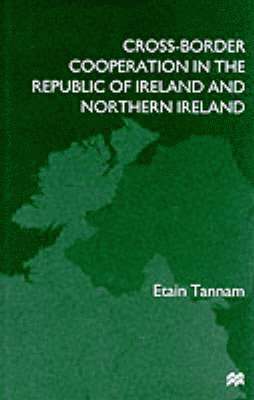 bokomslag Cross-Border Cooperation in the Republic of Ireland and Northern Ireland