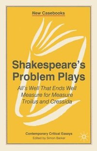 bokomslag Shakespeare's Problem Plays