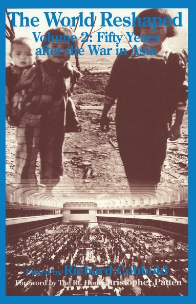 bokomslag The World Reshaped: Volume 2: Fifty Years After the War in Asia