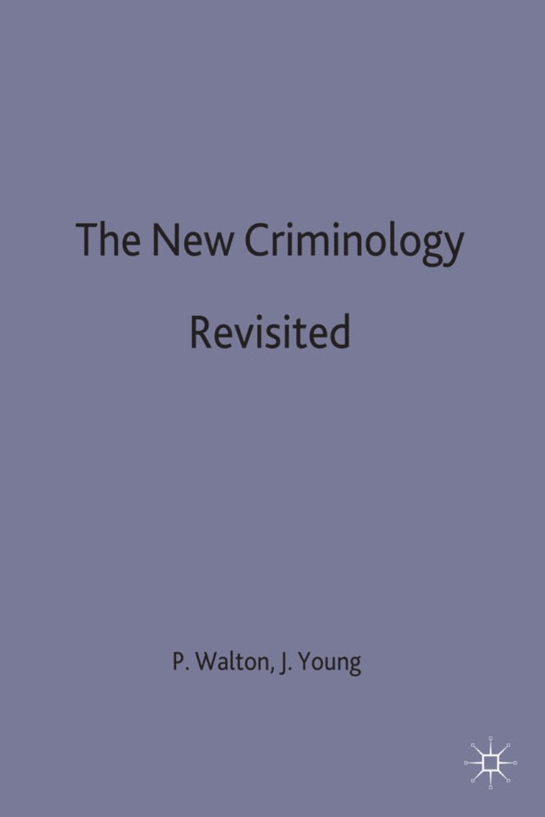 The New Criminology Revisited 1