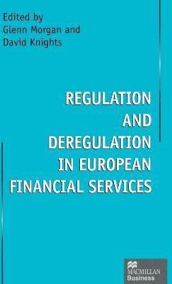 Regulation and Deregulation in European Financial Services 1