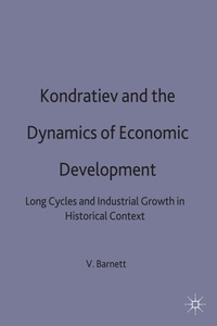 bokomslag Kondratiev and the Dynamics of Economic Development