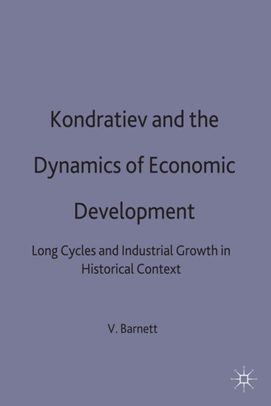 bokomslag Kondratiev and the Dynamics of Economic Development