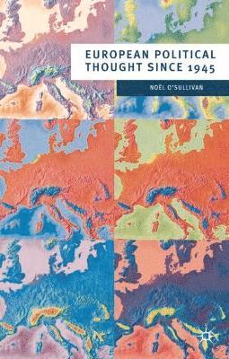 Noël O'Sullivan - European Political Thought Since 1945, Häftad