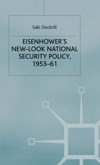 bokomslag Eisenhower's New-Look National Security Policy, 1953-61