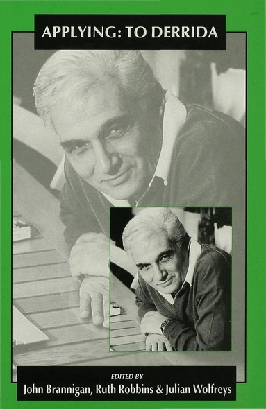 J. Brannigan, Ruth Robbins, Julian Wolfreys - Applying: To Derrida, Inbunden