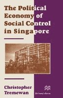 bokomslag The Political Economy of Social Control in Singapore