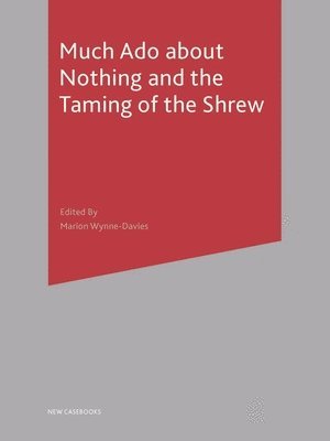 Much Ado About Nothing and The Taming of the Shrew 1