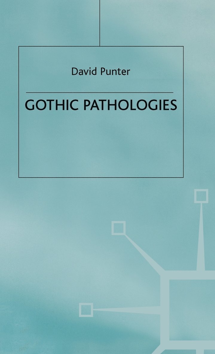 Gothic Pathologies 1