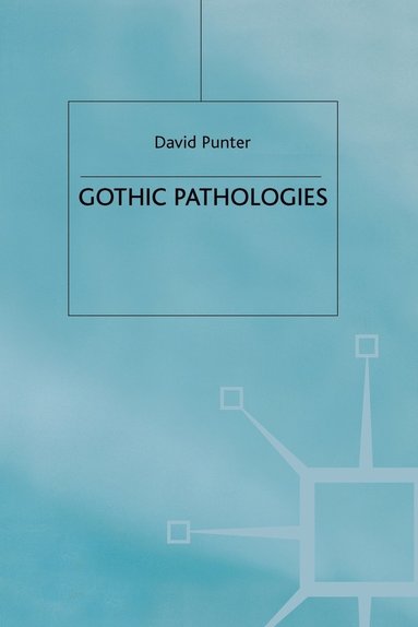 bokomslag Gothic Pathologies