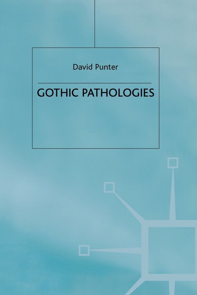 Gothic Pathologies 1