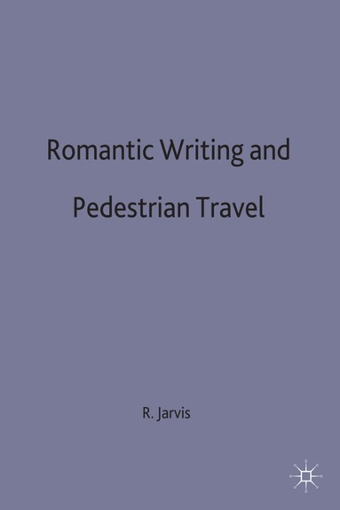 bokomslag Romantic Writing and Pedestrian Travel