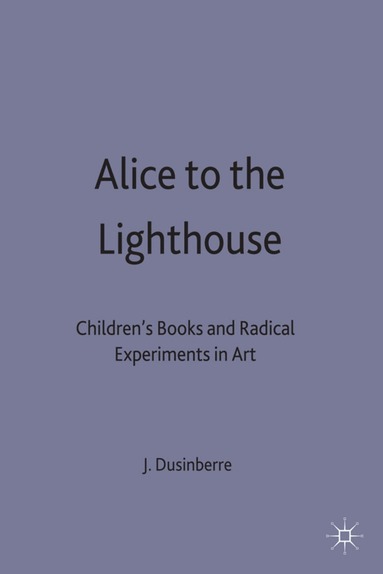 Juliet Dusinberre - Alice to the Lighthouse, Häftad