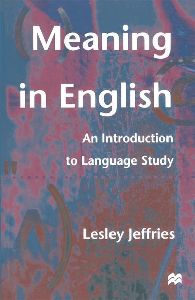 Lesley Jeffries - Meaning in English, Häftad