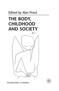 bokomslag The Body, Childhood and Society