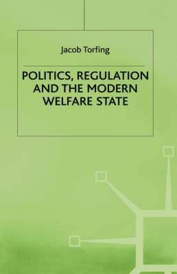 Politics, Regulation and the Modern Welfare State 1