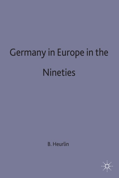 Heurlin, Bertel Heurlin - Germany in Europe in the Nineties, Inbunden