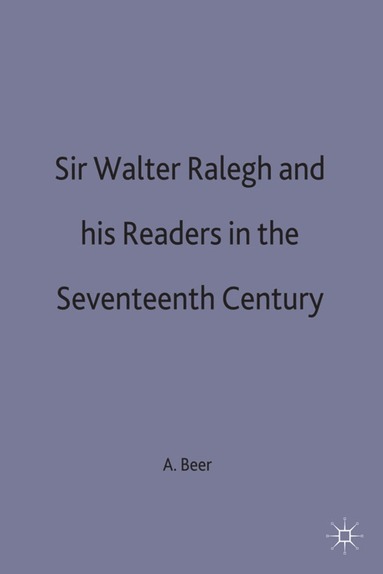 bokomslag Sir Walter Ralegh and his Readers in the Seventeenth Century