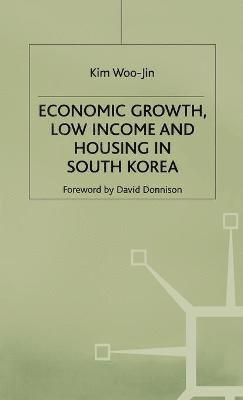 Economic Growth, Low Income and Housing in South Korea 1