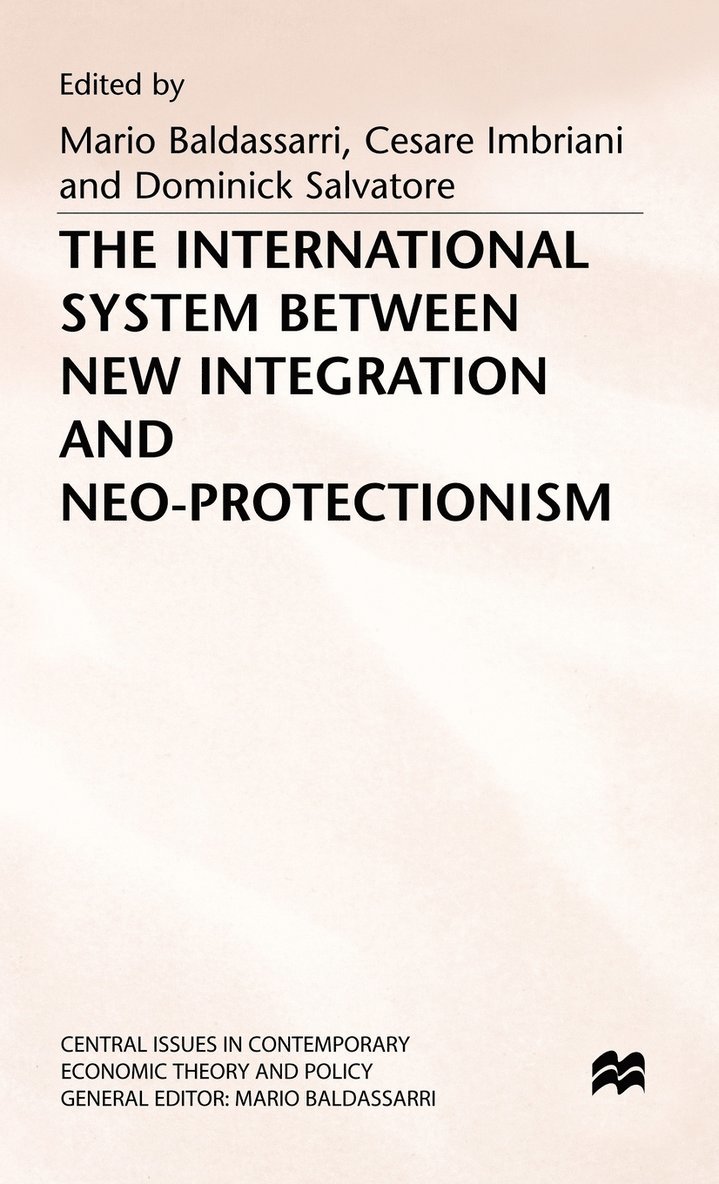 The International System between New Integration and Neo-Protectionism 1