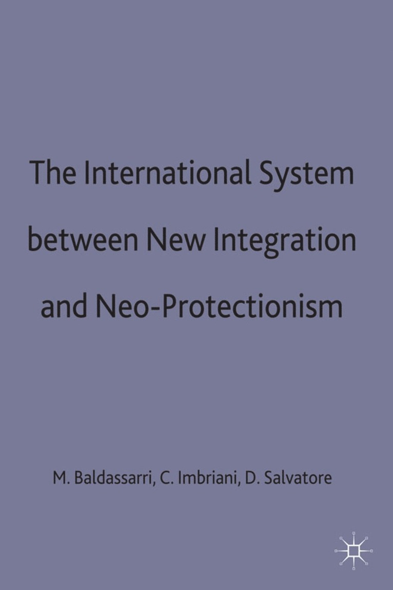 The International System between New Integration and Neo-Protectionism 1