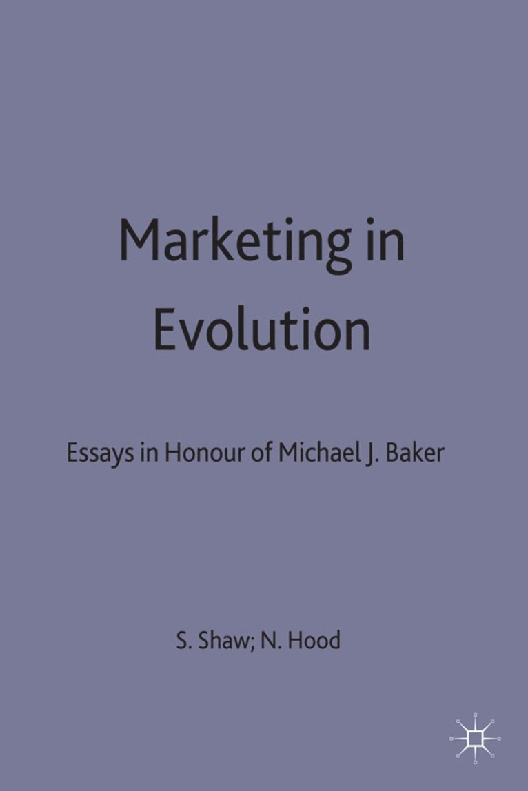 Neil Hoodd, Susan A Shaw, Susan A. Shaw, Neil Hood - Marketing in Evolution, Inbunden