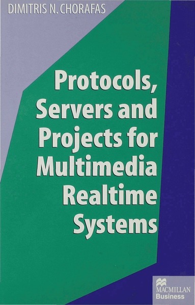 bokomslag Protocols, Servers and Projects for Multimedia Realtime Systems