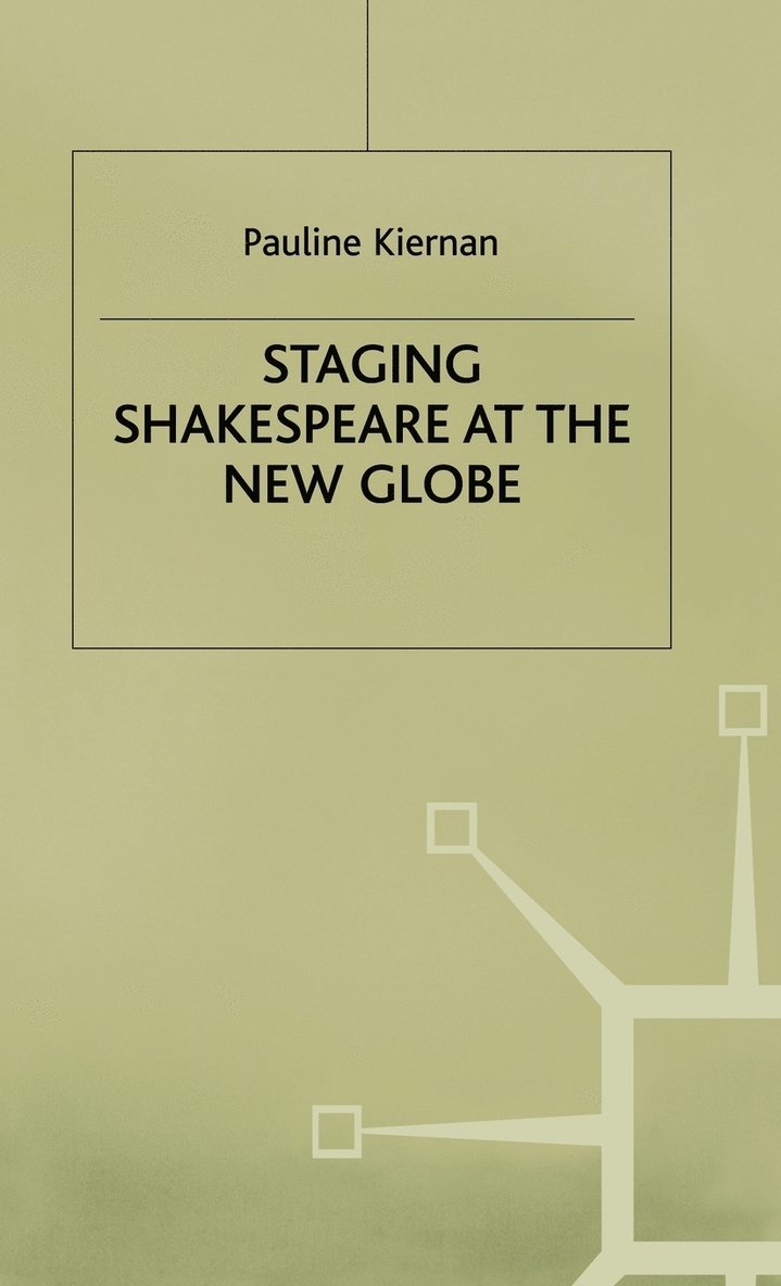 Staging Shakespeare at the New Globe