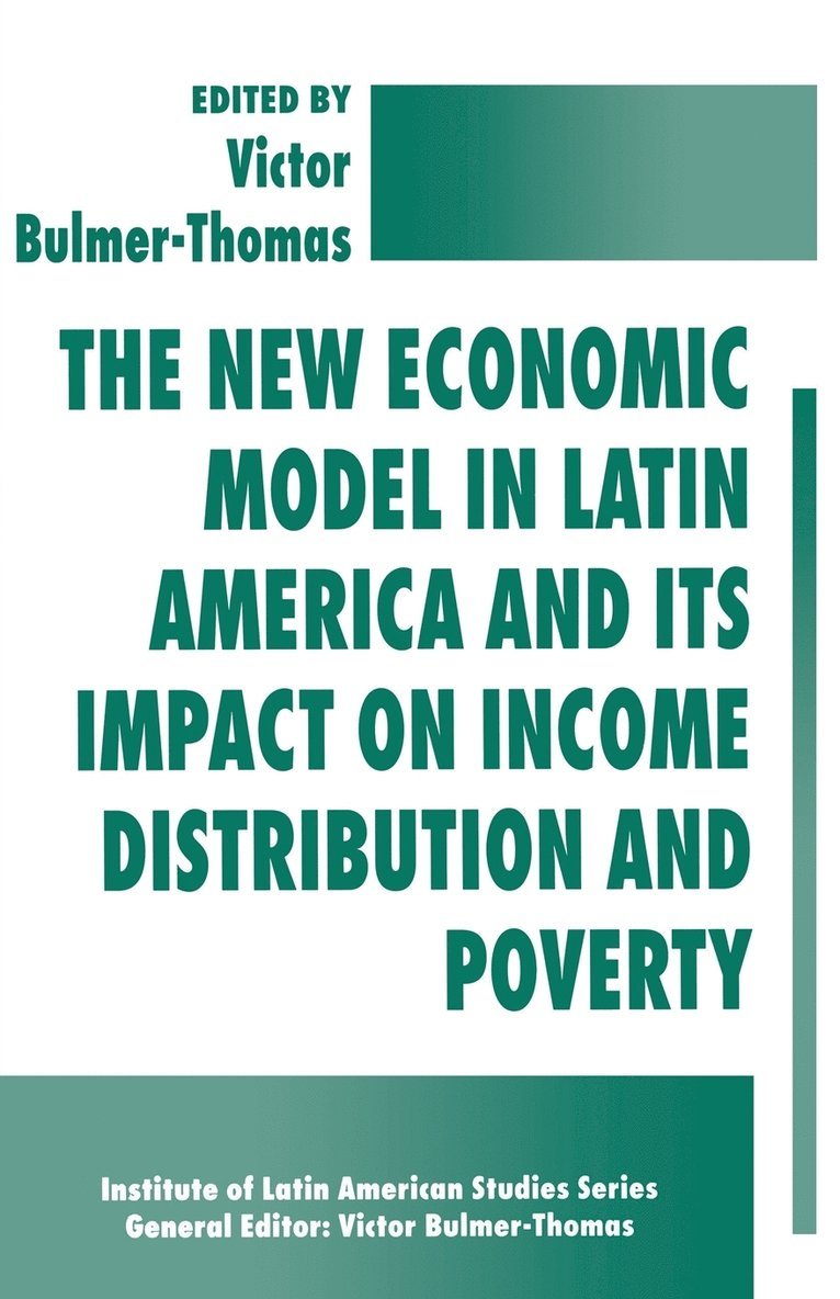 The New Economic Model in Latin America and Its Impact on Income Distribution and Poverty 1