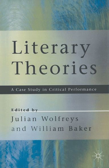 William Baker, Julian Wolfreys - Literary Theories, Häftad