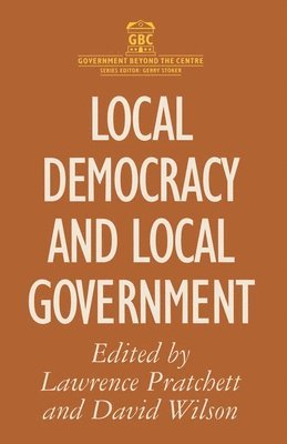 Lawrence Pratchett, David Wilson, Lawrence Pratchett, David Wilson - Local Democracy and Local Government, Häftad