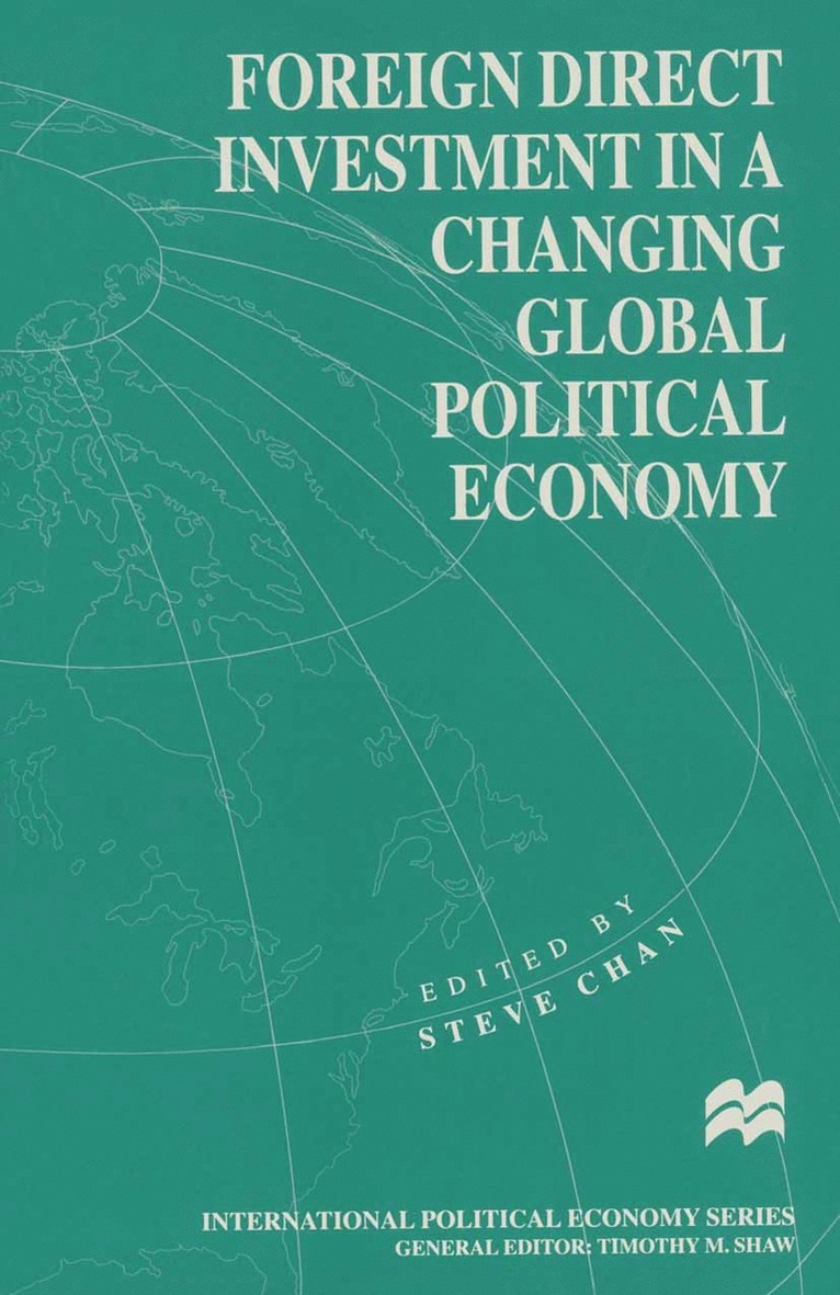 Foreign Direct Investment in a Changing Global Political Economy 1