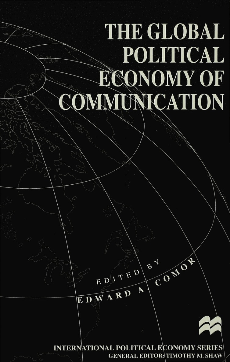 The Global Political Economy of Communication 1