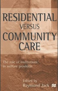 bokomslag Residential versus Community Care