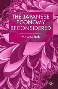 bokomslag The Japanese Economy Reconsidered