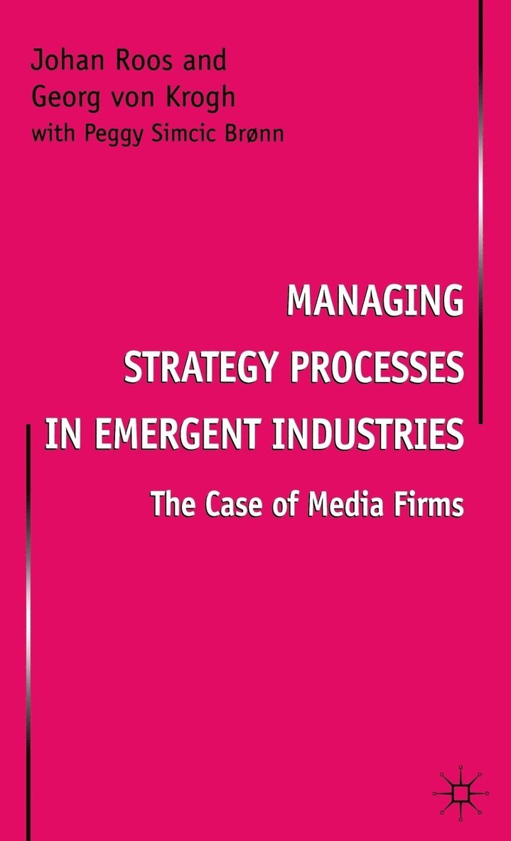 Managing Strategy Processes in Emergent Industries 1