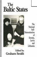 bokomslag The Baltic States: The National Self-Determination of Estonia, Latvia and Lithuania