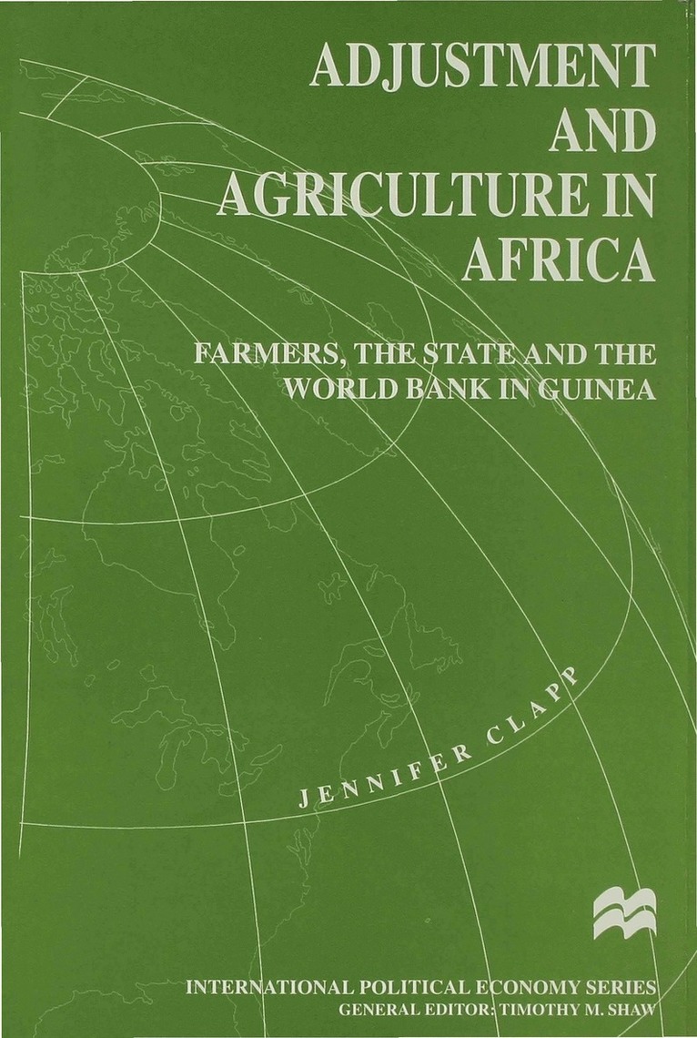J. Clapp - Adjustment and Agriculture in Africa, Inbunden