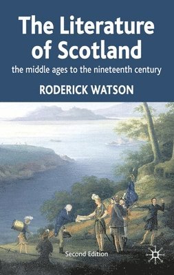 bokomslag Literature of Scotland: The Middle Ages to the Nineteenth Century