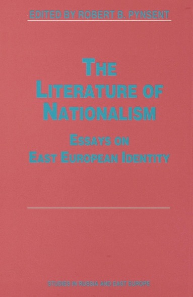Robert B. Pynsent - Literature of Nationalism, Inbunden