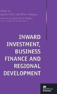bokomslag Inward Investment, Business Finance and Regional Development