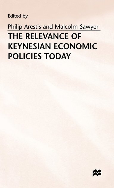 bokomslag The Relevance of Keynesian Economic Policies Today